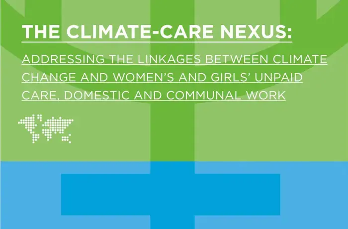 Working paper: The climate–care nexus: Addressing the linkages between climate change and women’s and girls’ unpaid care, domestic, and communal work