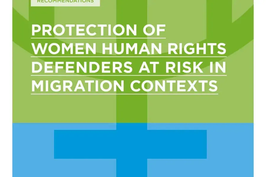Recommendations on the protection of women human rights defenders at risk in migration contexts
