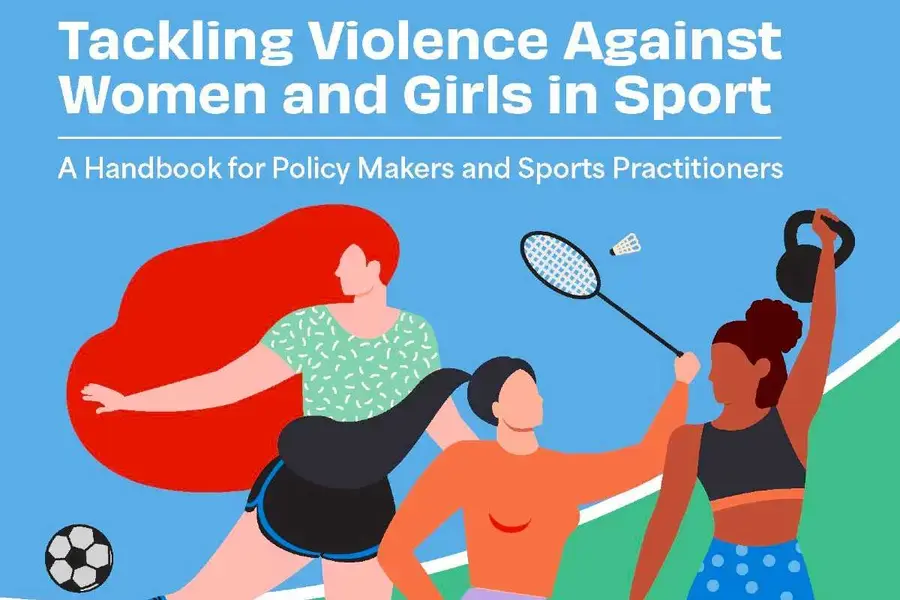 Tackling violence against women and girls in sport: A handbook for policy makers and sports practitioners