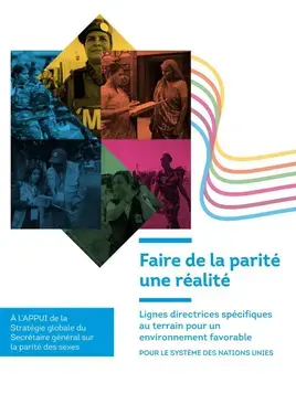 Faire de la parité une réalité - Lignes directrices spécifiques au terrain pour un environnement favorable