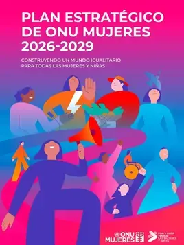 Plan estratégico de ONU Mujeres 2026–2029