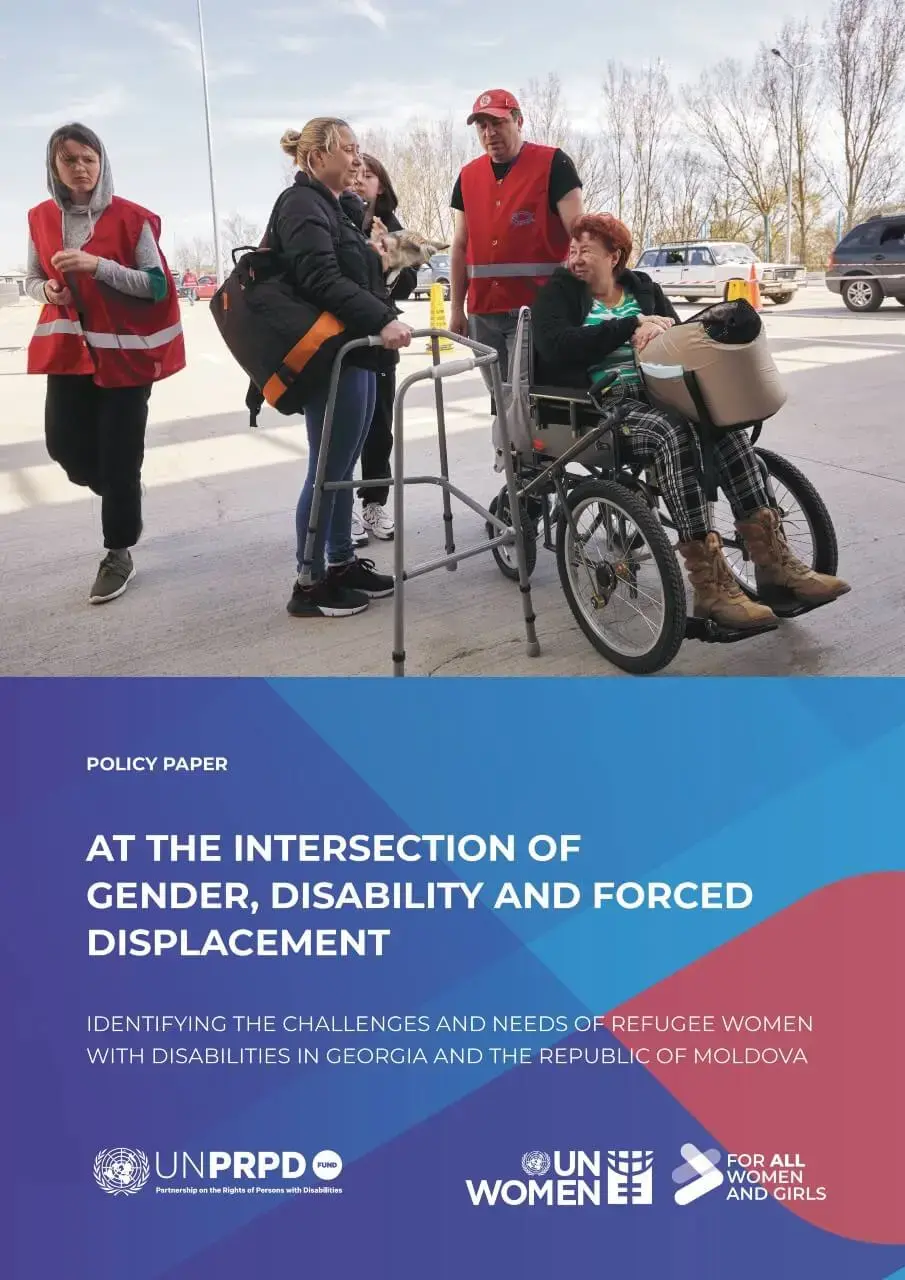 At the intersection of gender, disability and forced displacement: Identifying the challenges and needs of refugee women with disabilities in Georgia and the Republic of Moldova